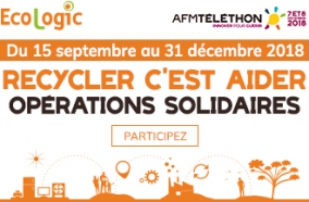 Operation Recycler c est aider 2018 AFM TELETHON